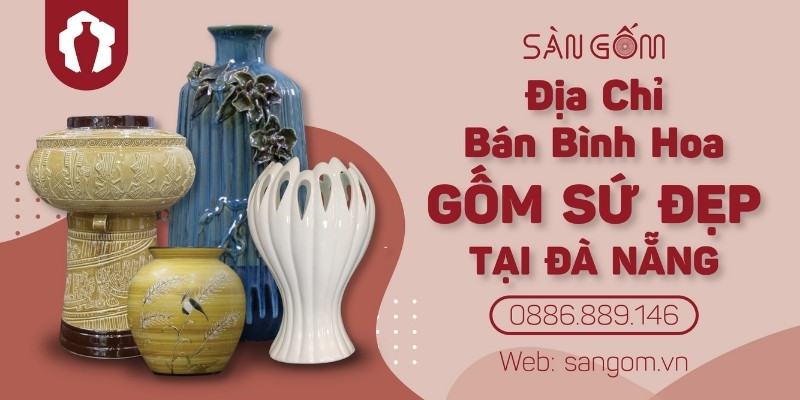 dia-chi-ban-binh-hoa-gom-su-dep-tai-da-nang